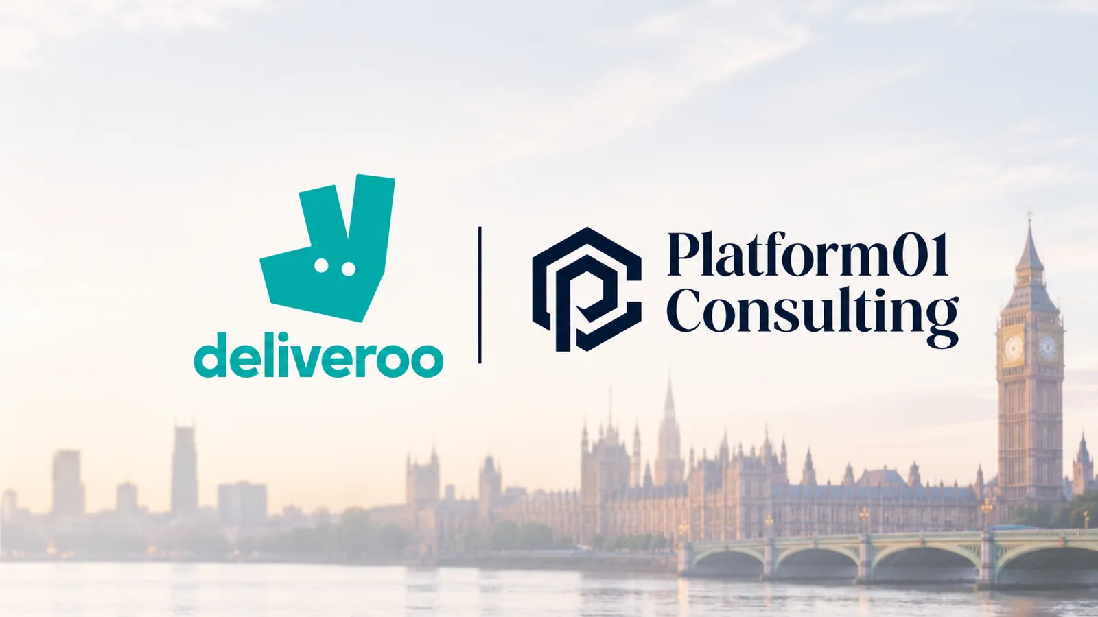 Deliveroo and Platform01 Consulting logos overlooking Westminster and Big Ben in London — high-growth business valuation insight
